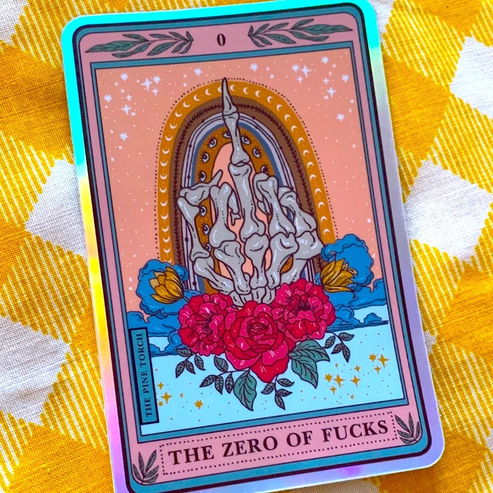 “The Zero of Fucks” Tarot Sticker by The Pine Torch!